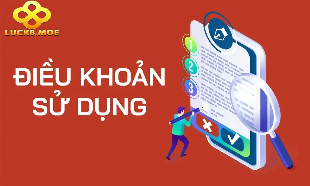Điều Khoản Sử Dụng 1 Tìm hiểu về điều khoản sử dụng luck8