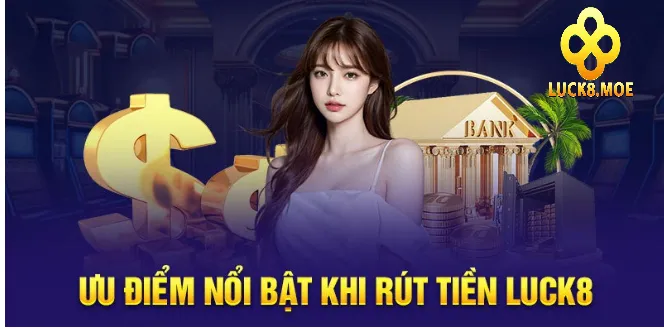  Nhà cái cung cấp các phương thức rút tiền luck8 đa dạng